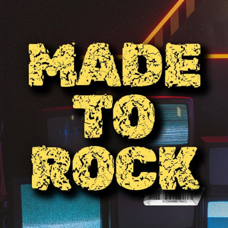 Various Artists - Made to Rock (2024)