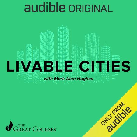 Livable Cities (The Great Courses) (Audiobook)