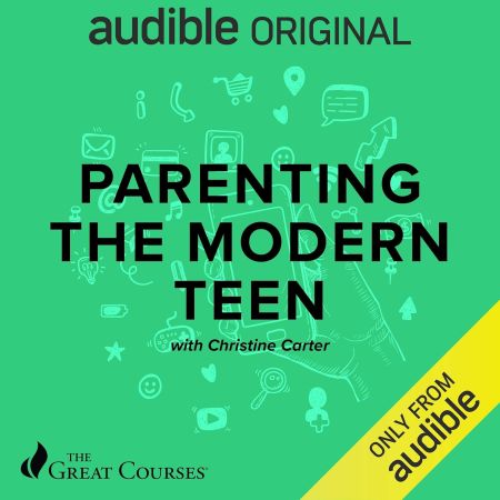 Parenting the Modern Teen (The Great Courses) (Audiobook)