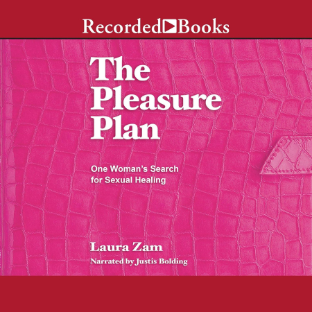 The Pleasure Plan: A Sexual Healing Odyssey (Audiobook)