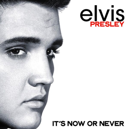 Elvis Presley - It's Now or Never (2025) Mp3 / Flac / Hi-Res
