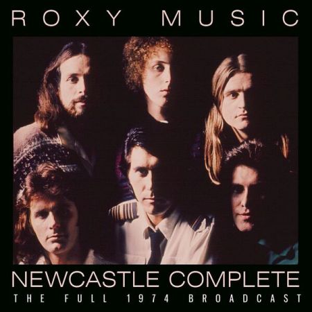 Roxy Music - Newcastle Complete (2022)