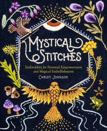Mystical Stitches: Embroidery for Personal Empowerment and Magical Embellishment (True EPUB)