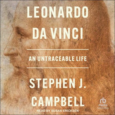 Leonardo da Vinci: An Untraceable Life[Audiobook]