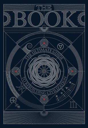 The Book. The Ultimate Guide to Rebuilding a Civilization - Inspirational Science Books for Adults - Unique Artifact