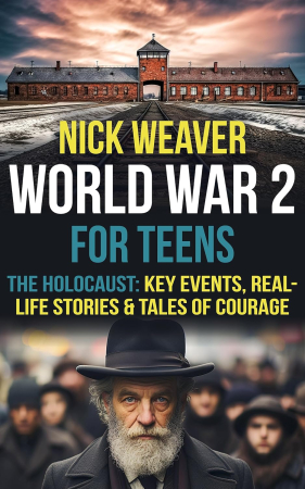 World War 2 for Teens: The Holocaust