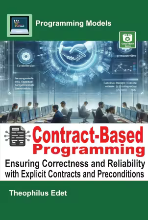 Contract-Based Programming: Ensuring Correctness and Reliability with Explicit Contracts and Preconditions