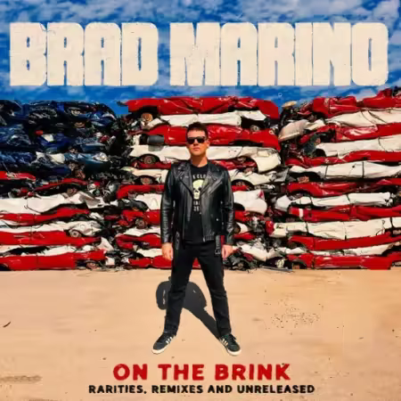 Brad Marino - On The Brink: Rarities, Remixes &amp; Unreleased (2025) (Hi-Res) FLAC/MP3