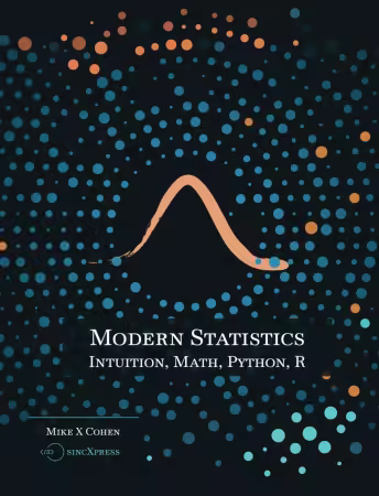 Modern Statistics: Intuition, Math, Python, R