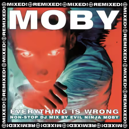 Moby - Everything Is Wrong: Non-stop DJ Mix by Evil Ninja Moby (1996/2025) (Hi-Res) FLAC/MP3