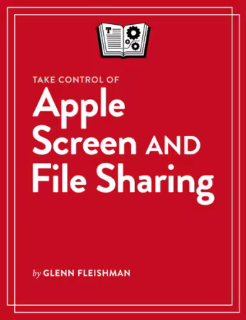 Take Control of Apple Screen and File Sharing