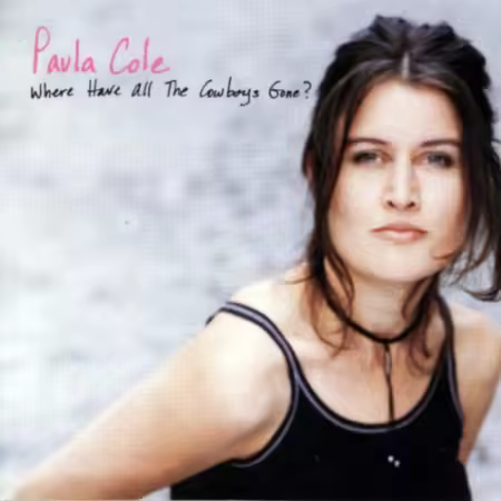 Paula Cole - Where Have All The Cowboys Gone? (1997/2006)[FLAC]