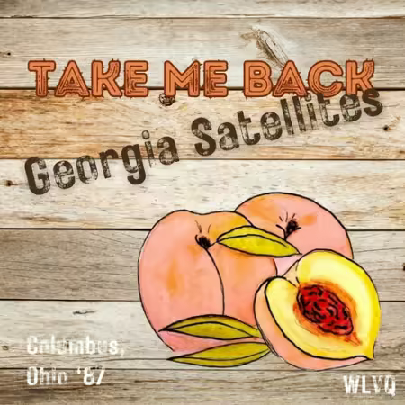 The Georgia Satellites - Take Me Back (Live Columbus, Ohio 87) (2024)