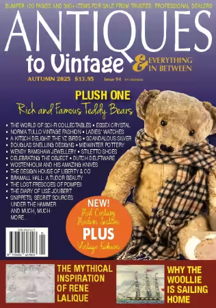 Antiques to Vintage &amp; Everything In Between - Issue 94, Autumn 2025