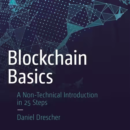 Blockchain Basics: A Non-Technical Introduction in 25 Steps [Audiobook]