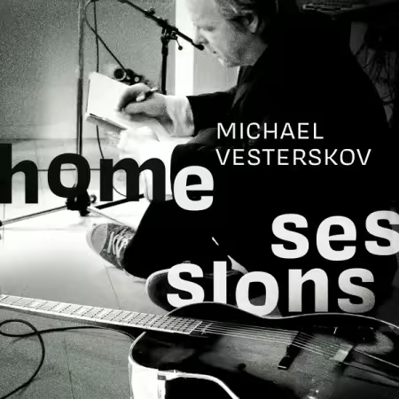 Michael Vesterskov - Home Sessions (2025)