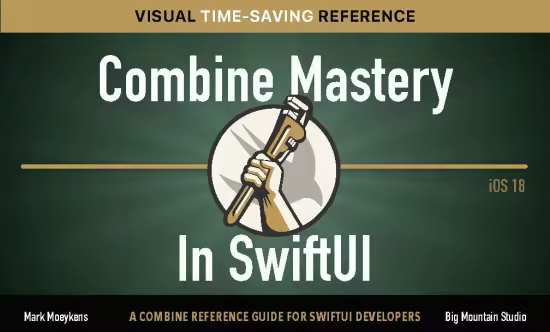 Combine Mastery in SwiftUI iOS 18 (Update September 09, 2024)