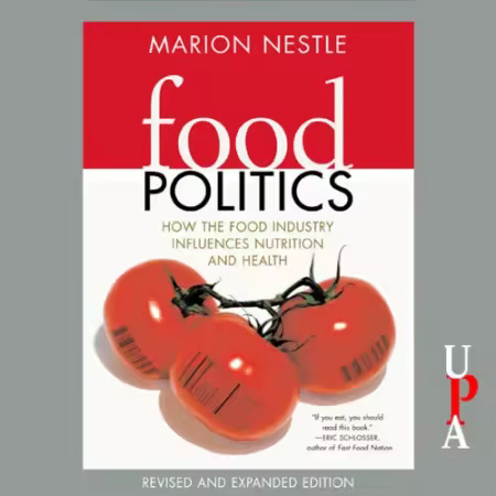 Food Politics: How the Food Industry Influences Nutrition and Health, Revised and Expanded Edition (Audiobook)