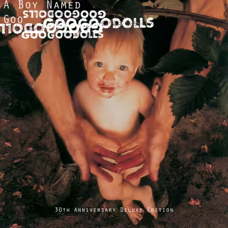 THE GOO GOO DOLLS - A Boy Named Goo (30th Anniversary Deluxe Edition) (2025) Mp3 / Flac / Hi-Res