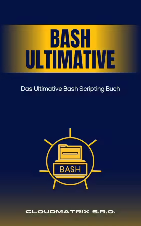 Das Ultimative Bash Scripting Buch (German Edition)