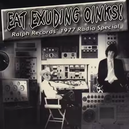 The Residents - Eat Exuding Oinks! Ralph Records' 1977 Radio Special (2024)