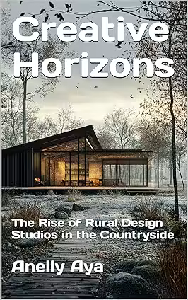 Creative Horizons: The Rise of Rural Design Studios in the Countryside
