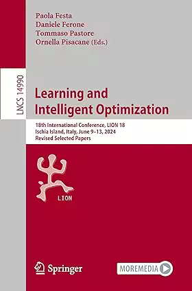 Learning and Intelligent Optimization: 18th International Conference, LION 18, Ischia Island, Italy, June 9–13, 2024