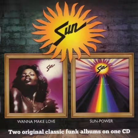 Sun - Wanna Make Love / Sun-Power (2012)