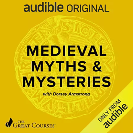 Medieval Myths &amp; Mysteries[Audiobook]
