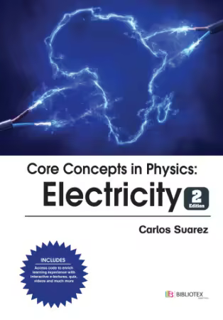 Core Concepts in Physics: Electricity, 2nd Edition