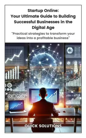 Startup Online: Your Ultimate Guide to Building Successful Businesses in the Digital Age
