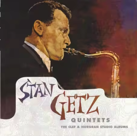 Stan Getz Quintet - The Clef &amp; Norgram Studio Albums (2010)