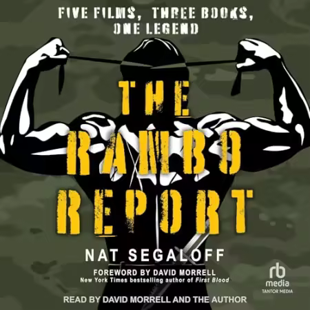 The Rambo Report: Five Films, Three Books, One Legend[Audiobook]