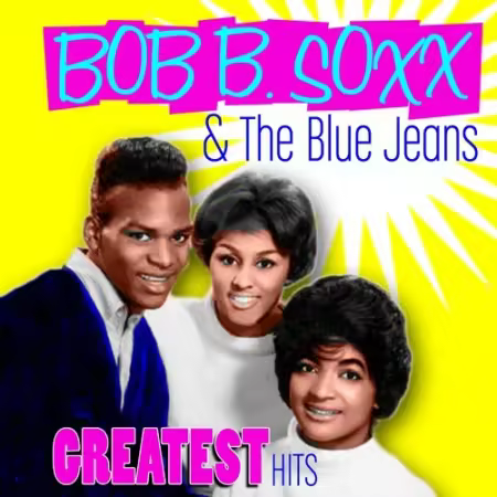 Bob B. Soxx &amp; The Blue Jeans - Greatest Hits (2010)