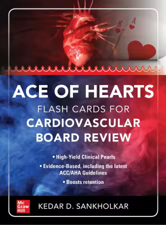 Ace of Hearts: Flash Cards for Cardiovascular Board Review 1st Edition
