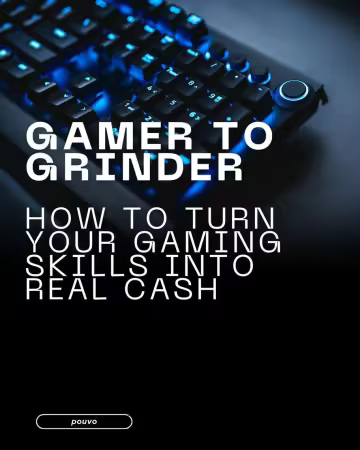 Gamer to Grinder: How to Turn Your Gaming Skills into Real Cash