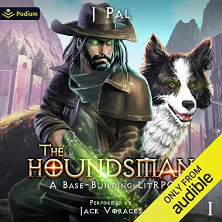 The Houndsman: A Base-Building LitRPG Adventure[Audiobook]