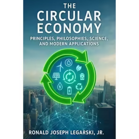 The Circular Economy: Principles, Philosophies, Science, and Modern Applications[Audiobook]