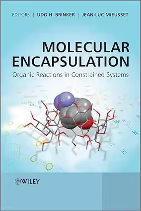 Molecular Encapsulation: Organic Reactions in Constrained Systems