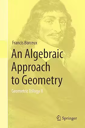 An Algebraic Approach to Geometry: Geometric Trilogy II (EPUB)