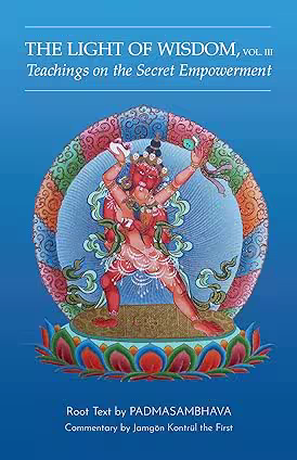 Light of Wisdom, Volume III: Teachings on the Secret Empowerment