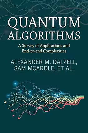 Quantum Algorithms: A Survey of Applications and End-to-end Complexities