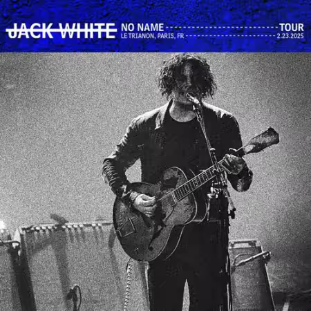 Jack White - 2025-02-23 Le Trianon, Paris, FRA (2025)