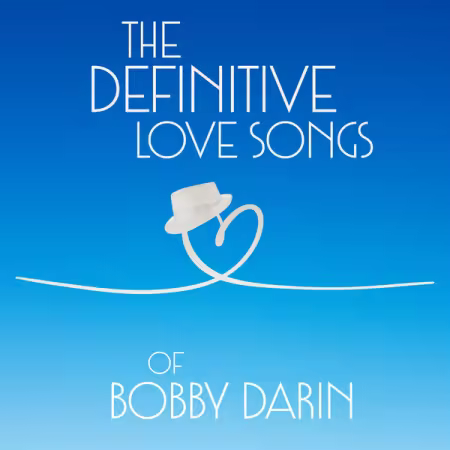 Bobby Darin – The Definitive Love Songs of Bobby Darin (2025)