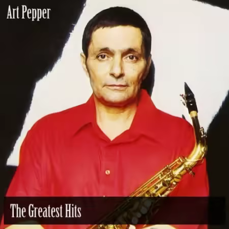 Art Pepper - The Greatest Hits (Remastered) (2025)