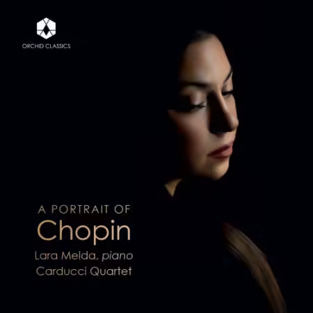 Lara Melda, Carducci String Quartet - A Portrait of Chopin (2025)
