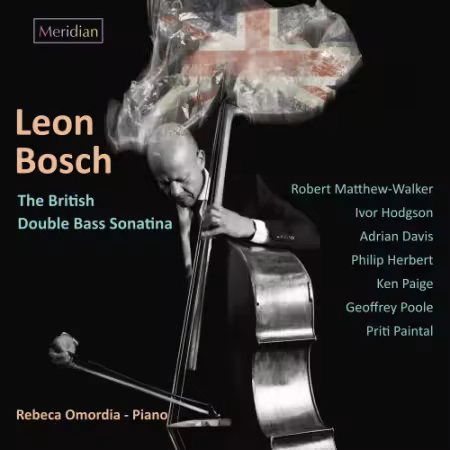 Leon Bosch, Rebeca Omordia - The British Double Bass Sonatina (2025)