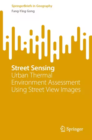 Street Sensing: Urban Thermal Environment Assessment Using Street View Images