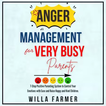 Anger Management for Very Busy Parents[Audiobook]