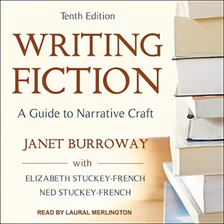 Writing Fiction, Tenth Edition: A Guide to Narrative Craft[Audiobook]